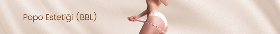 Popo Estetiği (BBL)