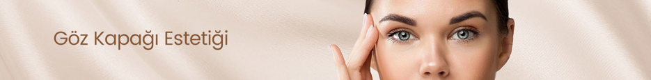 Göz Kapağı Estetiği