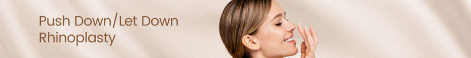 Push Down / Let Down Rhinoplasty