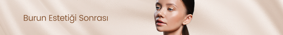Burun Estetiği Sonrası