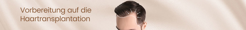 Vorbereitung auf die Haartransplantation