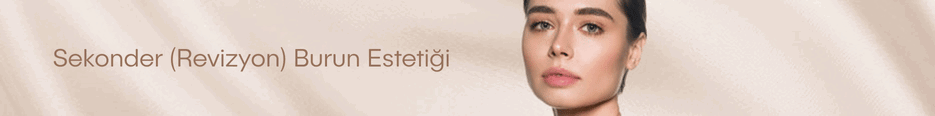 Sekonder (Revizyon) Burun Estetiği